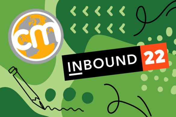 Marketing takeaways from Inbound and CMW