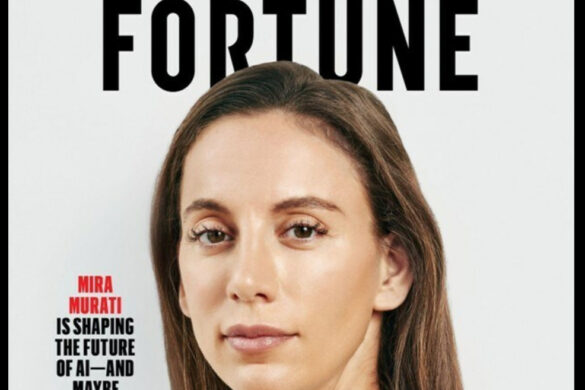 Cover of Fortune's 100 Most Powerful Women issue belongs to OpenAI's Murati
