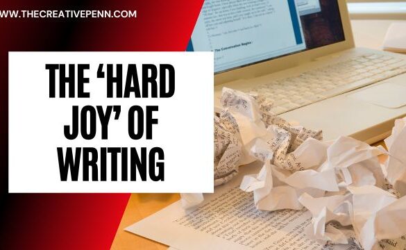 Hard joy of writing